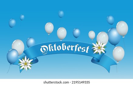 Oktoberfest banderole with edelweiss and
flying white and blue helium balloons,
Vector illustration isolated on white background
