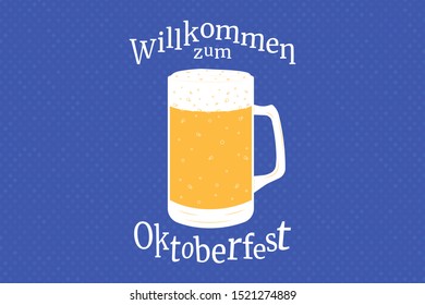 Oktoberfest banner. Festival logo. Template for banner, poster, invitation. Vector illustration. Translation from German: Welcome to the Oktoberfest