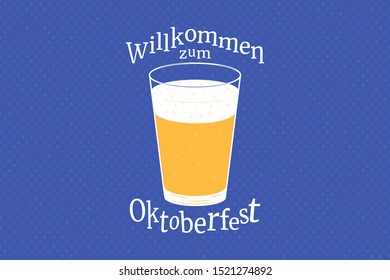 Oktoberfest banner. Festival logo. Template for banner, poster, invitation. Vector illustration. Translation from German: Welcome to the Oktoberfest
