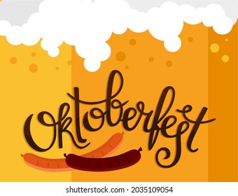 Oktoberfest banner. Handwritten inscription with the image of a beer mug with foam, pretzel and grilled sausage. Vector illustration.