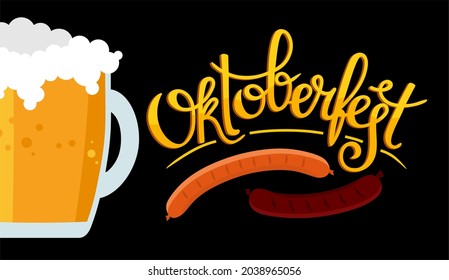 Oktoberfest banner. Handwritten inscription with the image of a beer mug with foam, pretzel and grilled sausage.