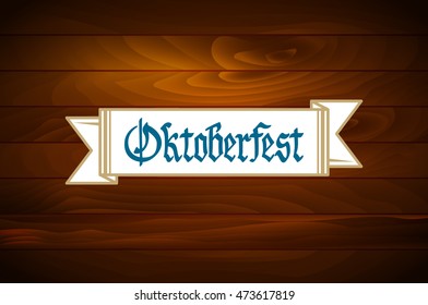 Oktoberfest banner on old wooden texture vector art