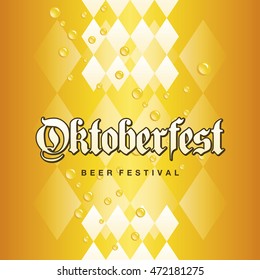Oktoberfest Beer Festival 2016 Bavarian gold yellow drops background