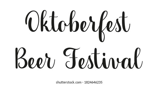 Oktoberfest Beer Festival handwritten phrase. Black vector text on white background. Modern brush calligraphy style