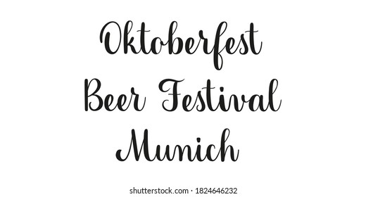 Oktoberfest Beer Festival Munich handwritten phrase. Black vector text on white background. Modern brush calligraphy style