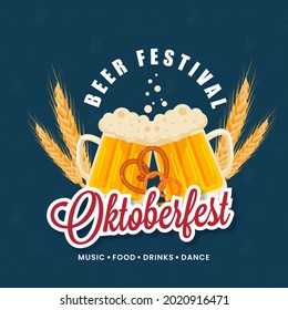 Oktoberfest, Beer Festival Poster Design With Beer Mugs, Wheat Ear And Pretzels On Teal Blue Background.