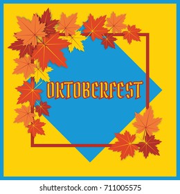 Oktoberfest Beer Festival Poster with text and leaves of maple. Vector illustration.