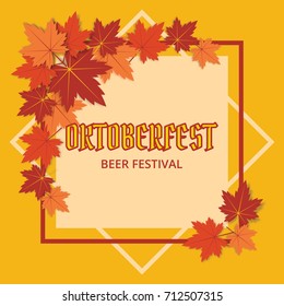 Oktoberfest Beer Festival Poster with text and leaves of maple. Vector illustration.
