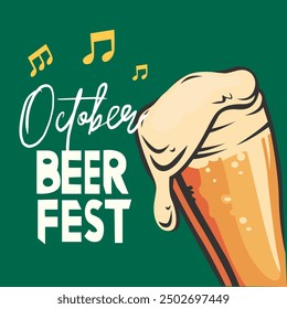 Oktoberfest beer festival. Retro beer vector poster. A mug of beer, musical notes and an inscription on a green background. Trendy retro art for pub, bar, holiday party advertising. 