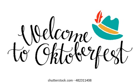 Oktoberfest card. Welcome to Oktoberfest handwritten text. Hat with feather. Isolated on white background