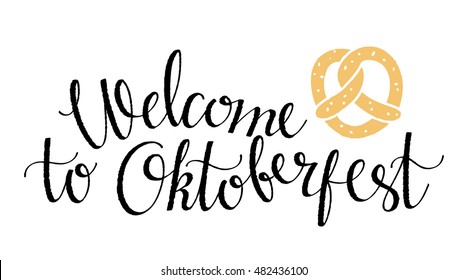 Oktoberfest card. Welcome to Oktoberfest handwritten text. Pretzel. Isolated on white background