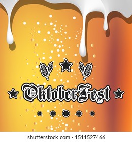 Oktoberfest design template. The big beer festival. Light beer texture with bubbles, foam and logo. Beer party background. Vector illustration