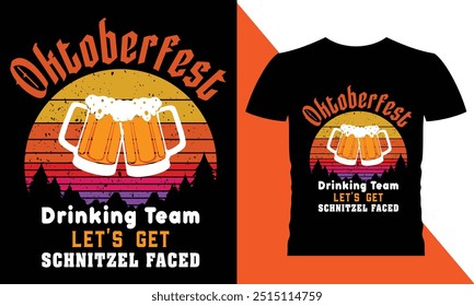 Oktoberfest Drinking team let’s get schnitzel faced T-Shirt design.