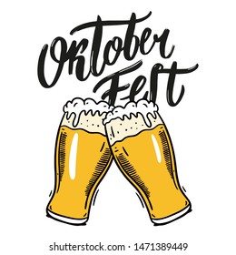 Oktoberfest hand drawn vector lettering and beer glasses. Isolated on white background. Design for logo, sticker, banner, poster print