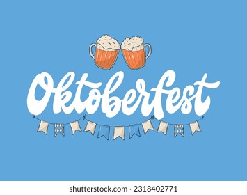 Oktoberfest hand lettering quote decorated with doodles of beer glasses and garlands on blue background for invitations, cards, banners, prints, signs, sublimation, posters, etc. EPS 10