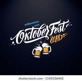 Oktoberfest handwritten lettering. Oktoberfest typography vector design for greeting cards and poster. German translation: Welcome to Octoberfest 2018. Vector illustration.