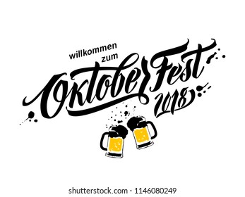 Oktoberfest handwritten lettering. Oktoberfest typography vector design for greeting cards and poster. German translation: Welcome to Octoberfest 2018. Vector illustration.