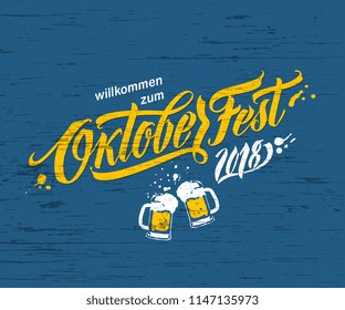 Oktoberfest handwritten lettering. Oktoberfest typography vector design for greeting cards and poster. German translation: Welcome to Octoberfest 2018. Vector illustration.