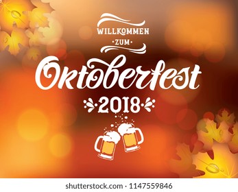 Oktoberfest handwritten lettering. Oktoberfest typography vector design for greeting cards and poster. German translation: Welcome to Octoberfest 2018. Vector illustration.