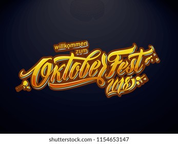 Oktoberfest handwritten lettering. Oktoberfest typography vector design for greeting cards and poster. German translation: Welcome to Octoberfest 2018. Vector illustration.