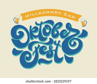 Oktoberfest handwritten lettering.  Vector illustration. Typography design for greeting cards , poster,  banner. "Willkommen zum Oktoberfest" the translation is "Welcome to the Oktoberfest"