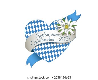 Oktoberfest heart with inscriptions „Grüße vom Oktoberfest 2021“ (tradition german greetings for festival), and Bavarian blue-white rhombus, edelweiss and banderole,
Vector illustration isolated on wh