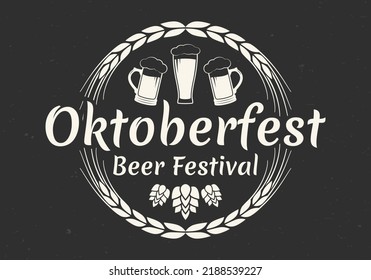 Oktoberfest lettering label. Beer festival round badge, icon or logo with mug, glass, wheat wreath and hop. German, Bavarian October fest vintage design element. Vector illustration.