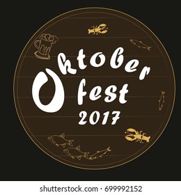 Oktoberfest lettering poster with cancers, fish, beer on barrel