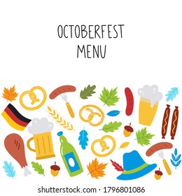Oktoberfest menu. Background with beer, sausage, pretzel, wheat, leaves, hat, German flag. Vector illustration in flat style.Menu for the beer festival. Perfect for posters, postcards, menu.