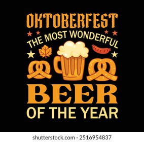 Oktoberfest The Most Wonderful Beer T-Shirt Design