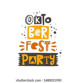 Oktoberfest party stylized colored lettering. Traditional German beer festival vector grunge style typography with ink drops. Isolated hand drawn phrase. Poster, banner, print design