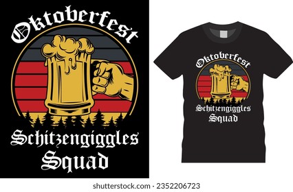 Oktoberfest Schitzengiggles Squad T-Shirt design vector template.  Funny Oktoberfest Schitzengiggles Squad T-Shirts design vector illustration, Oktoberfest Party Novelty Bavarian Drinking shirts