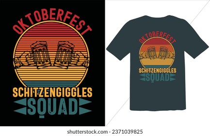 Oktoberfest Schitzengiggles squad Vintage T Shirt Design,Vintage T Shirt Design,Oktoberfest Vintage t-shirt design, Funny Oktoberfest beer Lovers t shirts design ,Vector EPS Editable Files