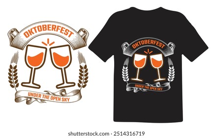 Oktoberfest t shirt design, Expensive Oktoberfest t shirt design, Best Oktoberfest t shirt design, Oktoberfest under the open sky, Premium vector for t shirt.