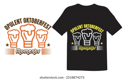 Oktoberfest t shirt design, Expensive Oktoberfest t shirt design, Best Oktoberfest t shirt design, Opulent Oktoberfest moments, Premium vector for t shirt.