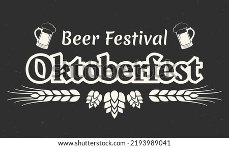 Oktoberfest text banner. Beer festival logo design. German, Bavarian October fest typography template with beer mugs isolated on a grunge background. Vector illustration.