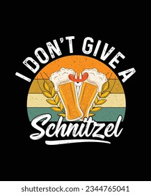 Oktoberfest T-shirt Design I Don't Give A Schnitzel