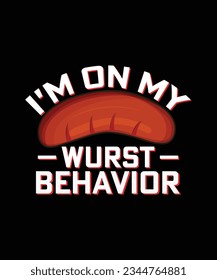 Oktoberfest T-shirt Design I'm on my wurst behavior