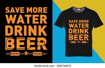 Oktoberfest t-shirt design, Save more water drink beer. Oktoberfest, vector, illustration, typography, t-shirt design.

