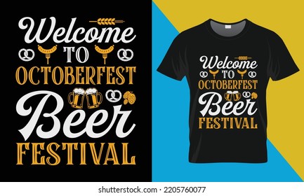 Oktoberfest t-shirt design, Welcome to Octoberfest beer festival. Oktoberfest, vector, illustration, typography, t-shirt design.
