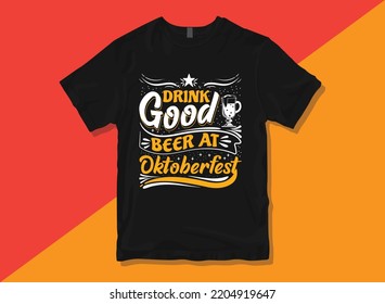 Oktoberfest typography premium vector t-shirt design