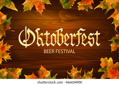 Oktoberfest vintage frame with beer and autumn leafs on the wood background . Poster template. Vector illustration, EPS 10. art