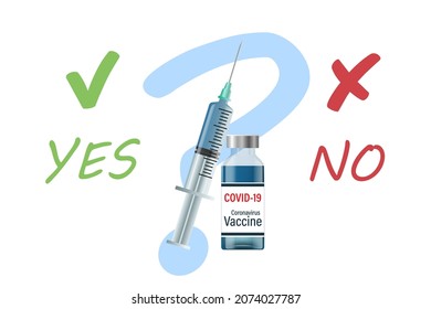 Ocupado-19. Vacuna. Una jeringa para el coronavirus y una botella de vacuna. Tratamiento del coronavirus covid-19. La elección de la vacunación es "sí" o "no". Marca de preguntas