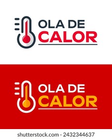 Ola de Calor, Heat Wave spanish text, vector weather warning sign design