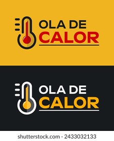 Ola de Calor, Heat Wave spanish text, vector weather warning sign design