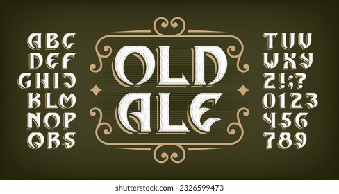 Old Ale alphabet font. Letters and numbers in medieval style for label, badge or emblem design. Stock vector typeface for your typography design.