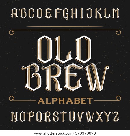 Old alphabet font. Type letters on a distressed background. Vintage vector typeface for labels, headlines, posters etc.