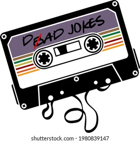 Old audio cassette with Dad Jokes phrase. Celebration of Father's Day and birthday vector tee shirt design.