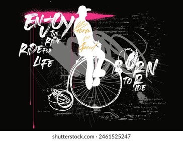 old bike riding poster, graffiti slogan print with neon spray, Urban typography street art graffiti slogan print with spray effect, art grunge graphic tee, t shirt graphics print for graphic tee