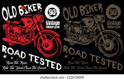 Old Biker Vintage Motorcycle Road Tested Race The Rain, Ride The Wind, Chase The Sunset